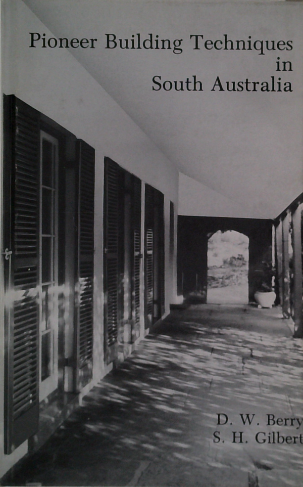 Pioneer Building Techniques In South Australia