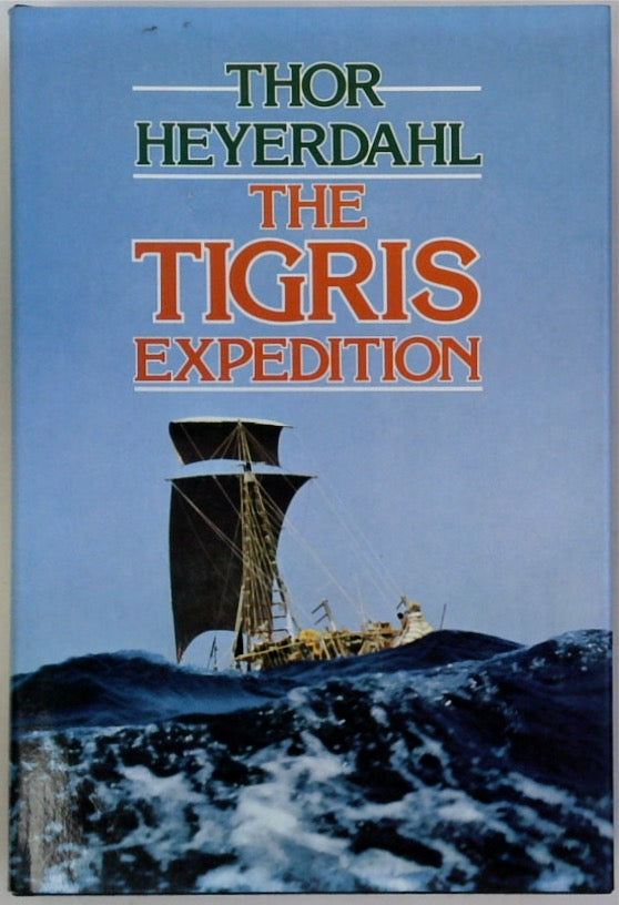 The Tigris Expedition: In Search of Our Beginnings