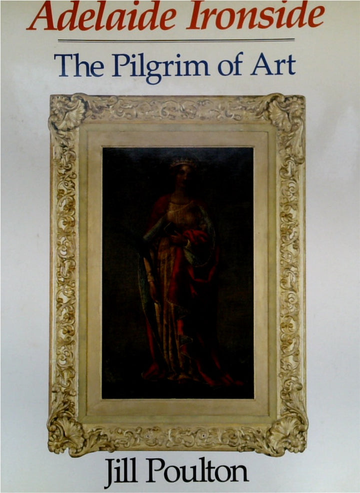 Adelaide Ironside: The Pilgrim of Art