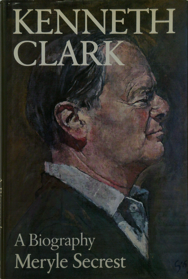 Kenneth Clark: A Biography