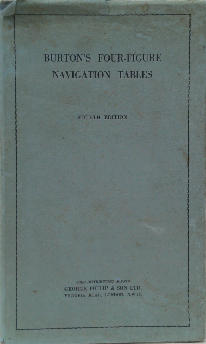 Burton's Four-Figure Navigation Tables: For Use With G.H.A. Almanac