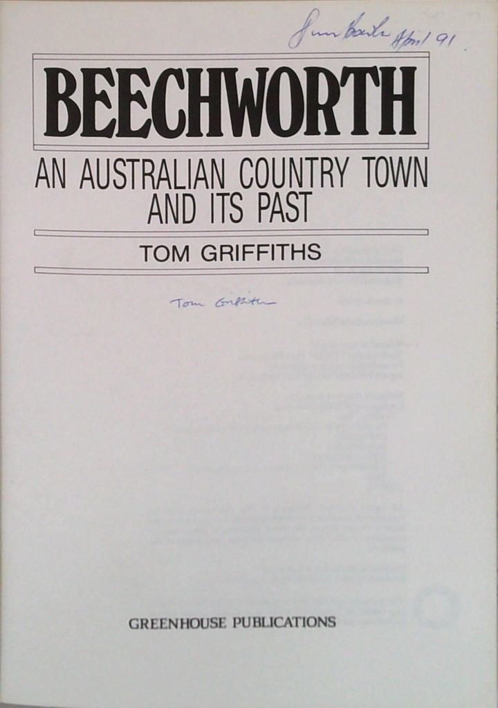 Beechworth: An Australian Country Town And Its Past (SIGNED)