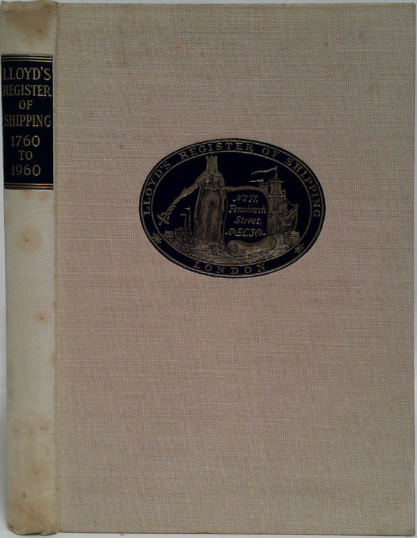 Lloyd's Register Of Shipping: 1760-1960