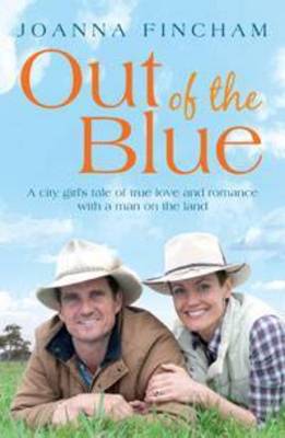 Out of the Blue: A City Girl's Tale of True Love and Romance with a