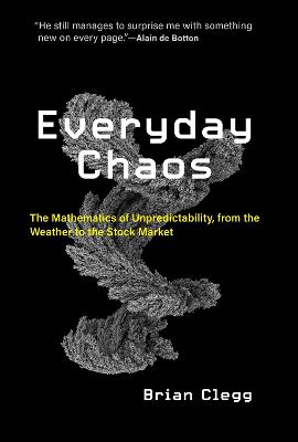 Everyday Chaos: The Mathematics of Unpredictability, from the Weather