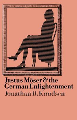 Justus Moeser and the German Enlightenment