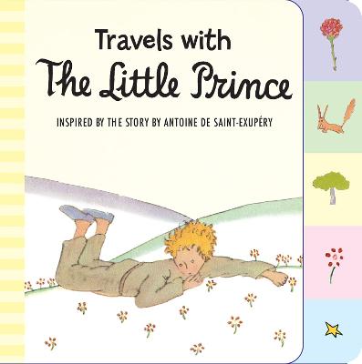 Travels With The Little Prince (Tabbed Board Book)
