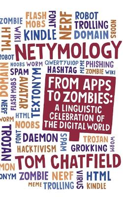 Netymology: From Apps to Zombies: A Linguistic Celebration of the