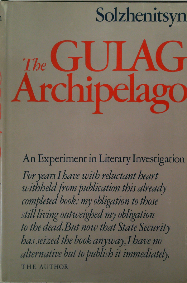 The Gulag Archipelago 1918-1956; An Experiment in Literary Investigation I-II