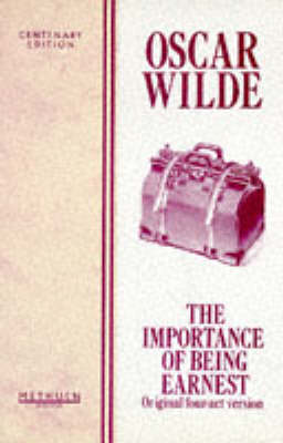 The Importance of Being Earnest: 4-act Version