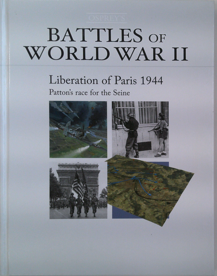 Liberation of Paris 1944: Patton's Race for the Seine