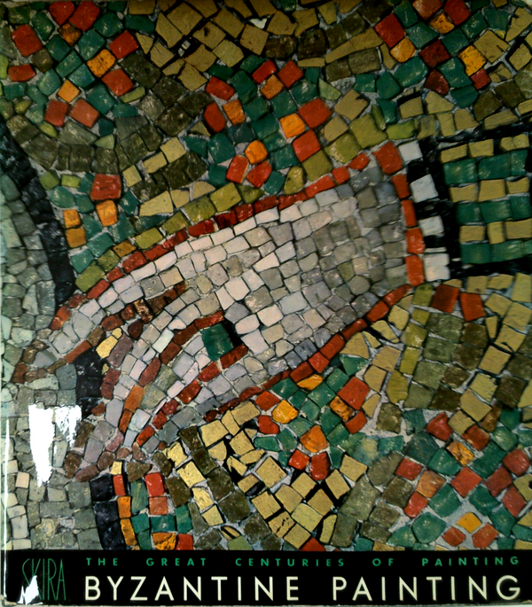 The Great Centuries Of Painting: Byzantine Painting