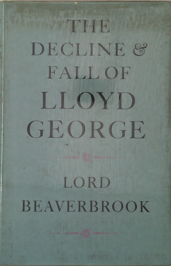 The Decline & Fall Of Lloyd George