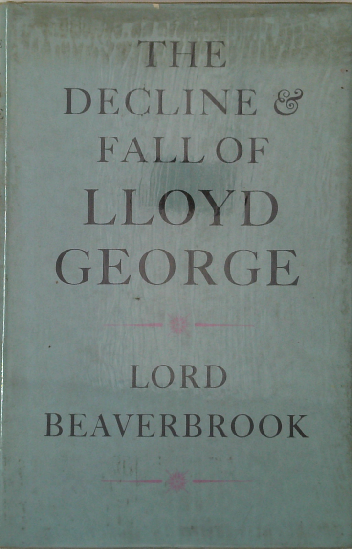The Decline & Fall Of Lloyd George