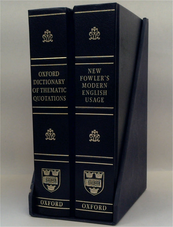 The Oxford Dictionary of Thematic Quotations/The New Fowler's Modern English Usage (Two-Volume Set)