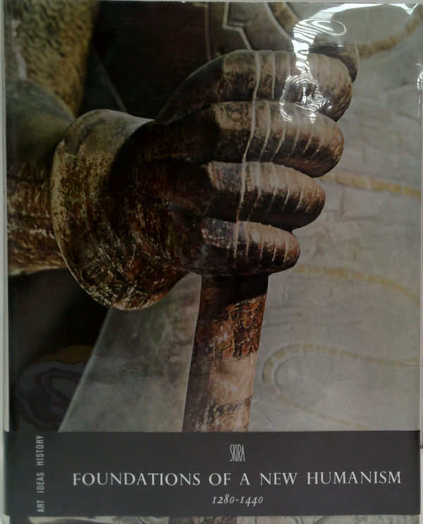 Foundations Of A New Humanism: 1280-1440