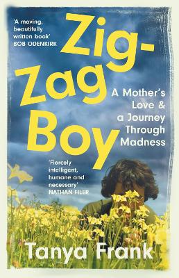 Zig-Zag Boy: A Mother's Love & A Journey Through Madness