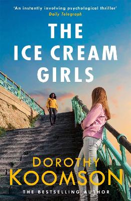 The Ice Cream Girls: a gripping psychological thriller from the