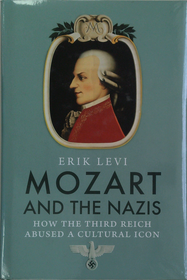 Mozart And The Nazis: How The Third Reich Abused A Cultural Icon
