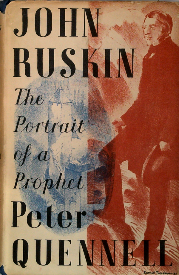 John Ruskin: The Portrait Of A Prophet