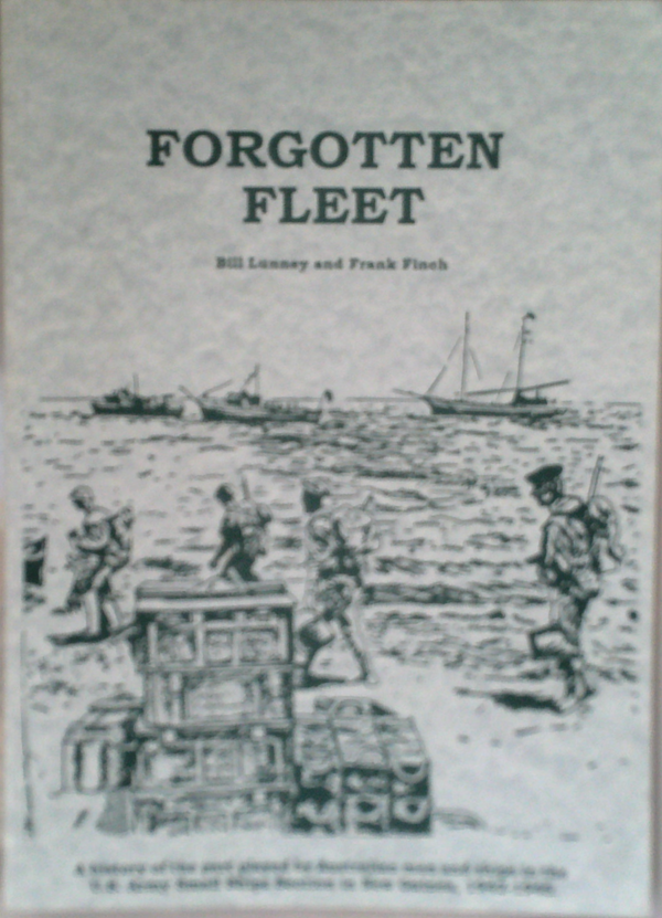 Forgotten Fleet: A History Of The Part Played By Australian And Ships In The U.S. Army Small Ships Section In New Guinea, 1942-1945