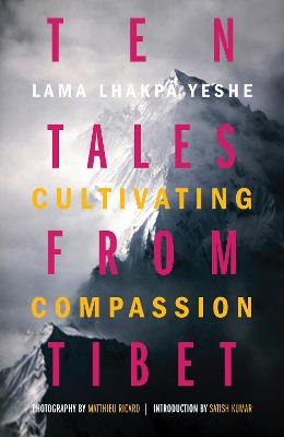 Ten Tales from Tibet: Cultivating Compassion