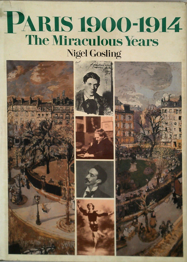 Paris 1900-1914: The Miraculous Years