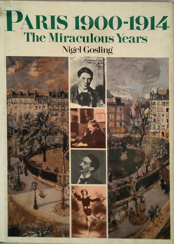 Paris 1900-1914: The Miraculous Years