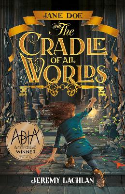 Jane Doe and the Cradle of All Worlds: The Jane Doe Chronicles #1: