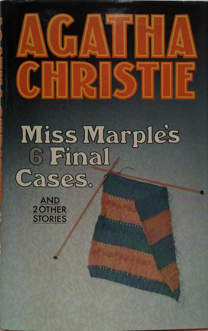 Miss Marple's 6 Final Cases: And 2 Other Stories