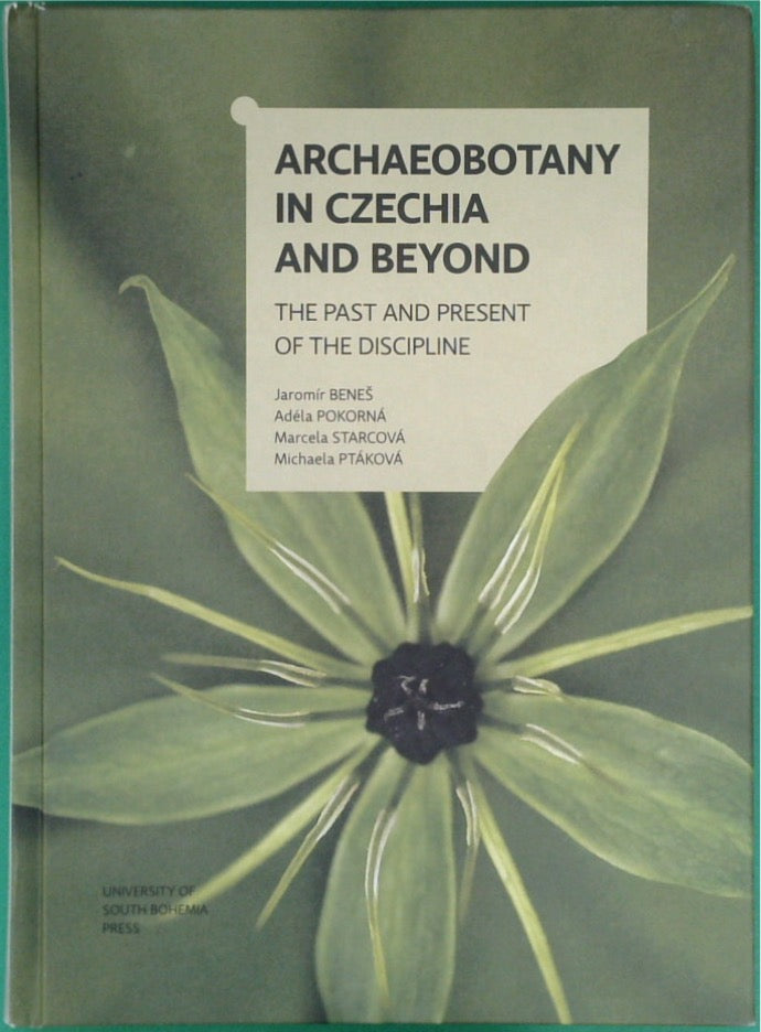 Archaeobotany in Czechia and Beyond