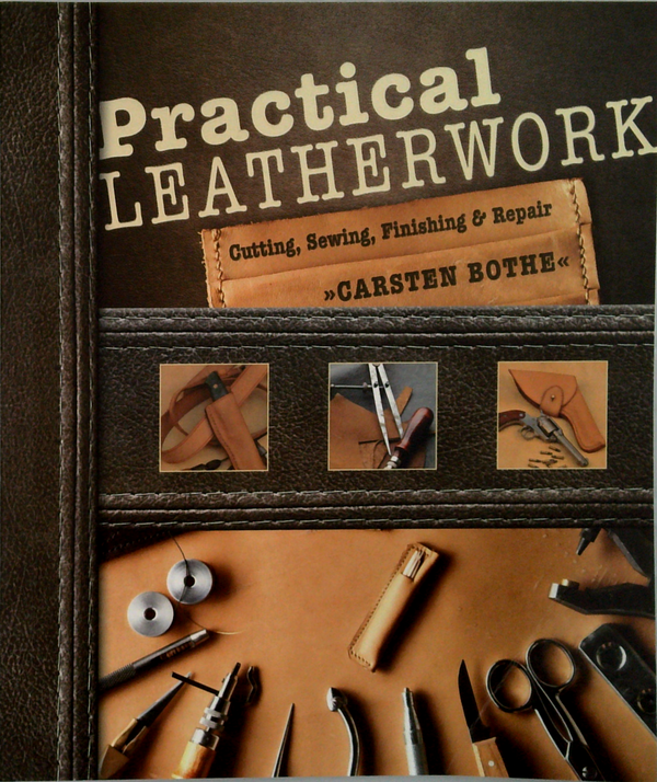Practical Leatherwork: Cutting, Sewing, Finishing & Repair