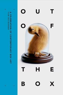 Out of the Box: A Celebration of Contemporary Box Art