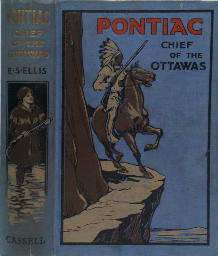 Pontiac: Chief Of The Ottawas: A Tale Of The Siege Of Detroit
