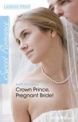 Crown Prince, Pregnant Bride!