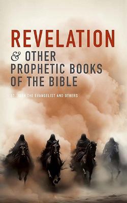 Revelation and Other Prophetic Books of the Bible