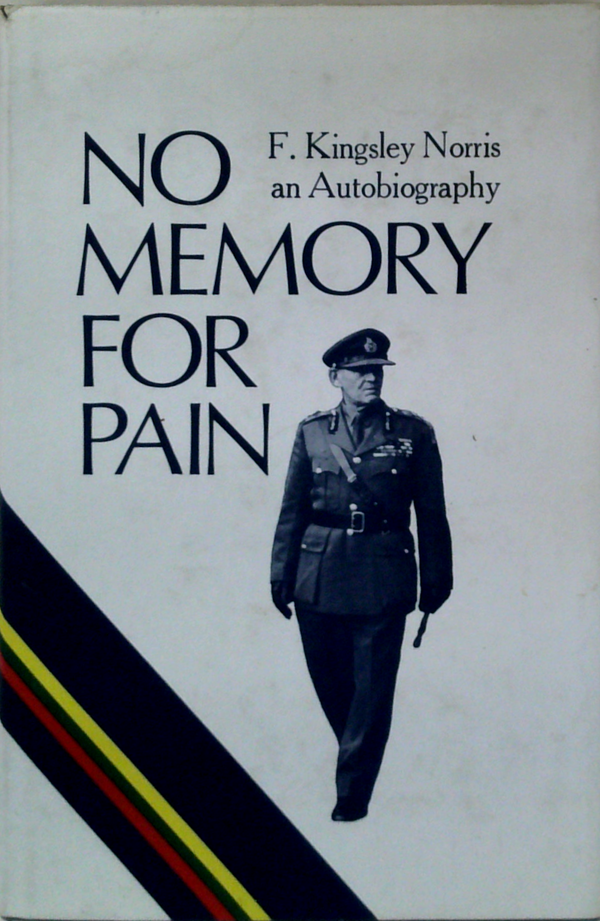 No Memory For Pain: An Autobiography