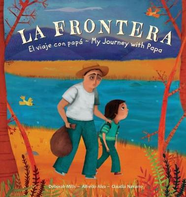La Frontera: El viaje con Papa / My Journey with Papa: 2018
