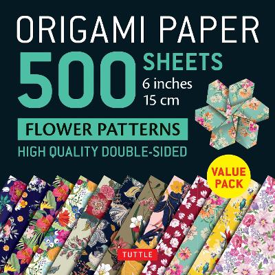 Origami Paper 500 sheets Flower Patterns 6" (15 cm): Tuttle Origami
