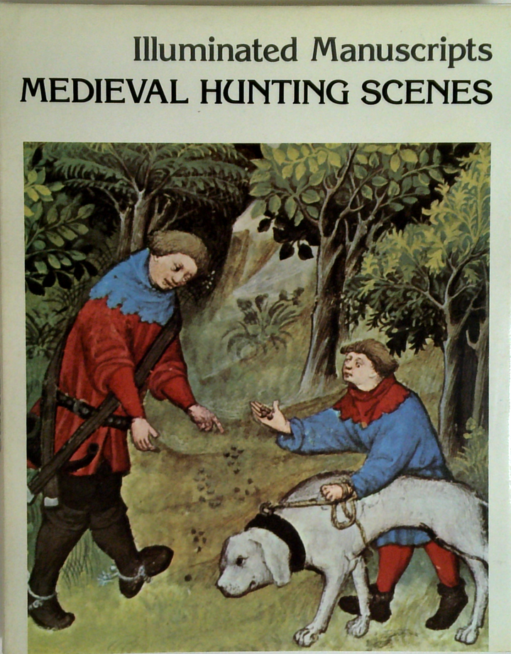 Illuminated Manuscripts: Medieval Hunting Scenes