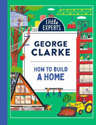 How to Build a Home (Little Experts)