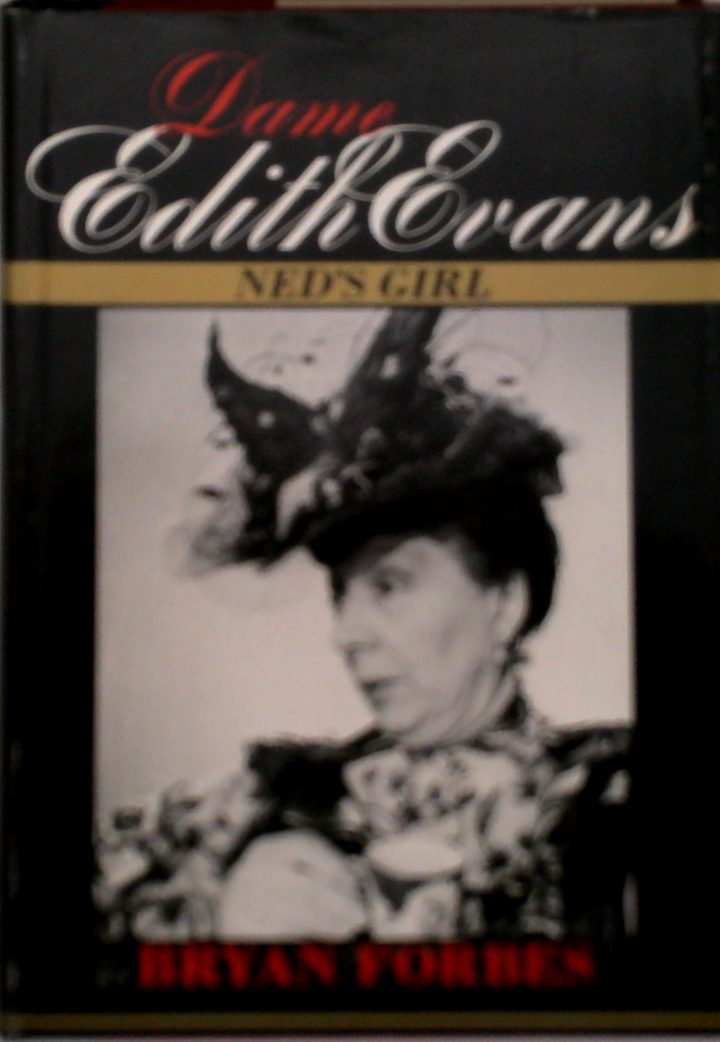 Dame Edith Evans: The Nad's Girl