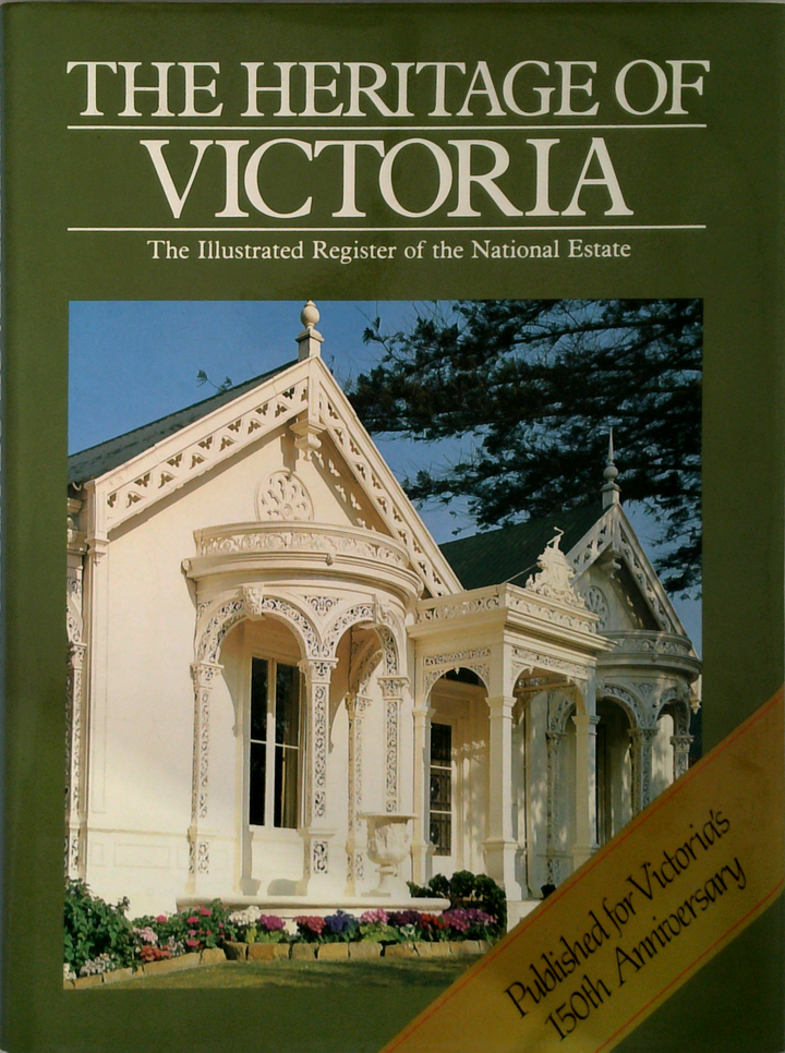 The Heritage Of Victoria: The Illustrated Register Of The National Estate