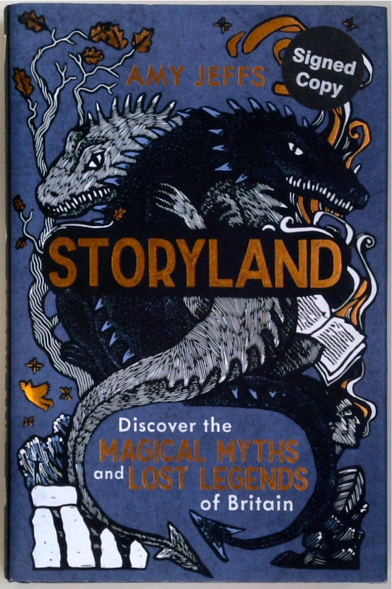 Storyland: Discover the magical myths and lost legends of Britain (SIGNED)