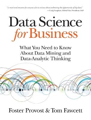 Data Science for Business: What You Need to Know About Data Mining and