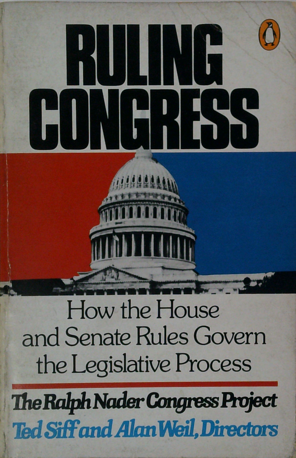 Ruling Congress: How The House And Senate Rules Govern The Legislative Process