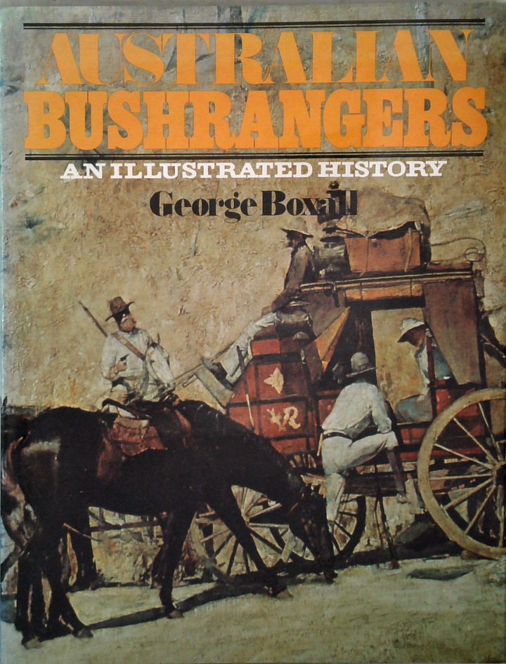 Australian Bushrangers: An Illustrated History – Book Grocer