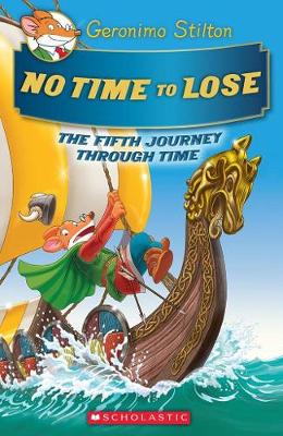 No Time to Lose (Geronimo Stilton the Journey Through Time #5)