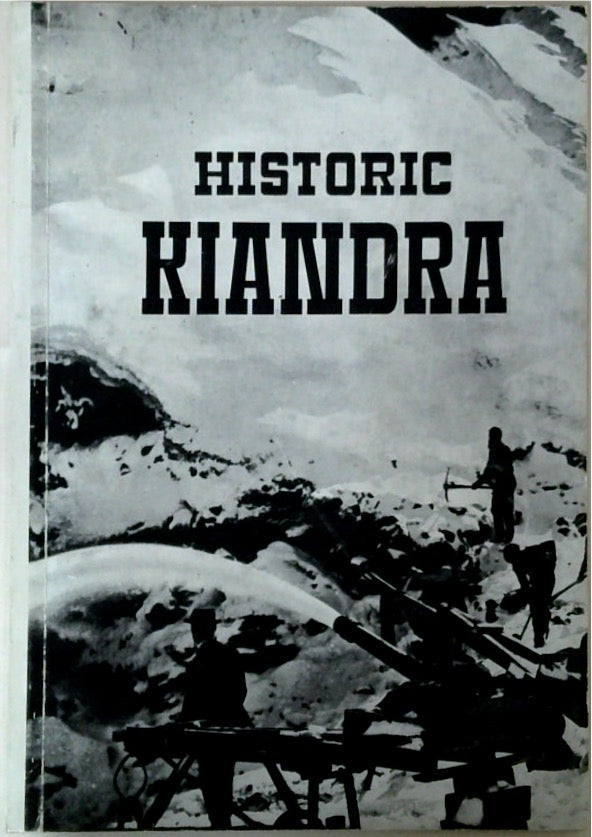 Historic Kiandra: A Guide to the History of the District