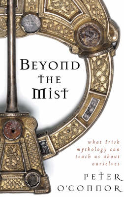 Beyond the Mist: What Irish Mythology Can Teach Us About Ourselves